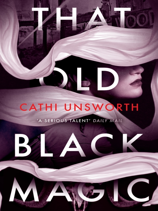 Title details for That Old Black Magic by Cathi Unsworth - Available